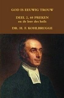 Kohlbrugge, Dr. H.F.-God is eeuwig trouw, deel 2, 60 Preken, Boeken, Verzenden, Nieuw
