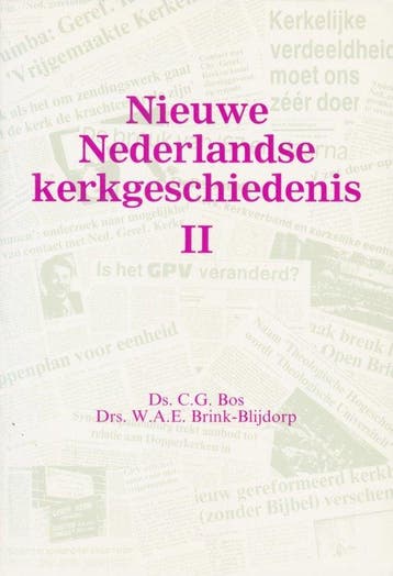 Nieuwe Nederlandse kerkgeschiedenis / II / Bijbel en kerk, Boeken, Verzenden, Gelezen, C.G. BOS