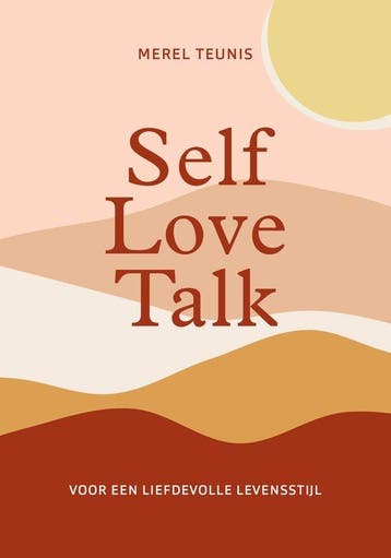 9789043933933 Self Love Talk Merel Teunis, Verzenden, Nieuw, Merel Teunis
