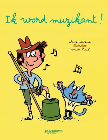 Ik word muzikant! - Claire Laurens 9789059085596, Verzenden, Zo goed als nieuw, Claire Laurens