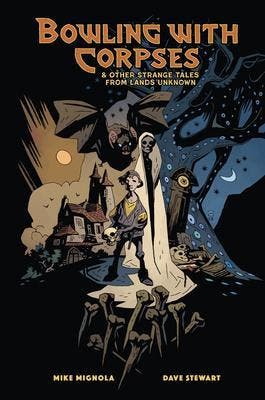 Bowling with Corpses and Other Strange Tales from Lands Unkn, Boeken, Verzenden, Nieuw