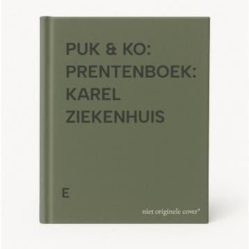 PUK & KO: PRENTENBOEK: KAREL ZIEKENHUIS - E 9789027652485, Verzenden, Zo goed als nieuw, E