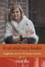 Ik zal altijd van je houden 9789492093165 Miek Pot, Verzenden, Zo goed als nieuw, Miek Pot