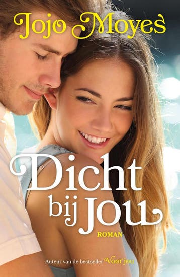 Dicht bij jou (special Sony) - Jojo Moyes 9789026156236, Boeken, Verzenden, Gelezen, Jojo Moyes
