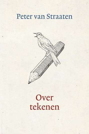 Over tekenen en over de natuur (Nieuw), Boeken, Verzenden, Nieuw, Peter van Straaten