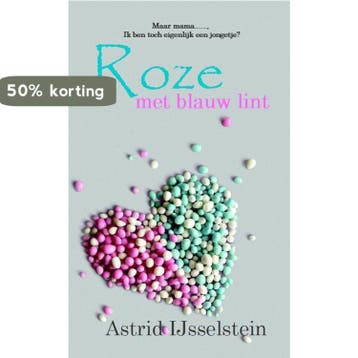 Roze met blauw lint - Astrid IJsselstein-Seip 9789492192073, Boeken, Verzenden, Gelezen, Astrid IJsselstein-Seip