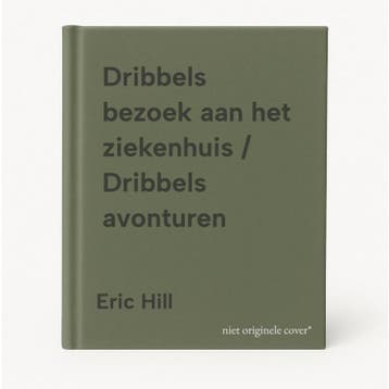 Dribbels bezoek aan het ziekenhuis / Dribbels avonturen, Verzenden, Gelezen, Eric Hill