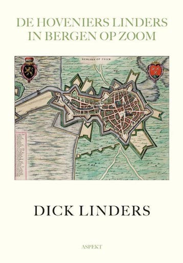 De Hoveniers Linders In Bergen Op Zoom | Dick Linders, Ophalen of Verzenden, Nieuw, Dick Linders