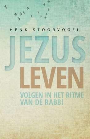Jezus Leven | Henk Stoorvogel | Nieuw, Ophalen of Verzenden, Nieuw, Henk Stoorvogel