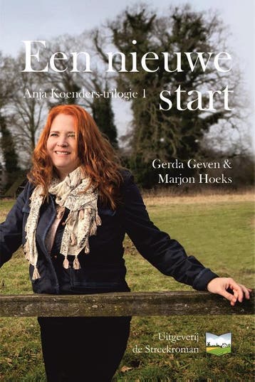 Een nieuwe start / Anja Koenders-trilogie / 1 - Gerda Geven, Boeken, Streekboeken en Streekromans, Verzenden, Zo goed als nieuw