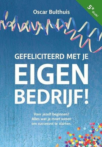 9789083345031 Gefeliciteerd met je eigen bedrijf! - Alles..., Boeken, Verzenden, Nieuw, Oscar Bulthuis