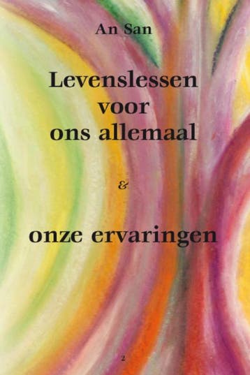 Levenslessen voor ons allemaal & onze ervaringen 2 - A. San, Verzenden, Gelezen, A. San