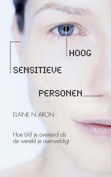 Hoog Sensitieve Personen - Elaine N. Aron - 9789400502475 -, Verzenden, Nieuw