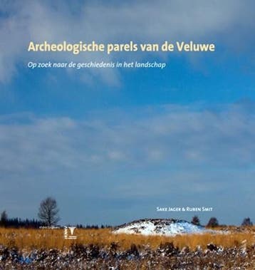 Archeologische parels van de Veluwe - natuur &, Zo goed als nieuw, Sake Jager ; Ruben Smit