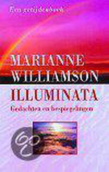 ILLUMINATA - Marianne Williamson 9789022529430, Boeken, Verzenden, Gelezen, Marianne Williamson