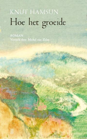Hoe Het Groeide | Knut Hamsun | Nieuw, Ophalen of Verzenden, Nieuw, Knut Hamsun
