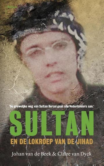 Sultan en de lokroep van de jihad - Johan van de Beek, Verzenden, Zo goed als nieuw, Johan van de Beek