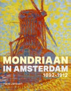 Mondriaan in Amsterdam 1898-1912 9789068686340 Hans Janssen, Boeken, Kunst en Cultuur | Beeldend, Verzenden, Gelezen, Hans Janssen