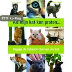 Als mijn kat kon praten 9789052107042 B. Fogle, Boeken, Verzenden, Gelezen, B. Fogle
