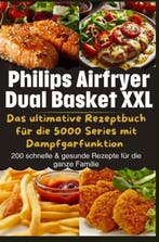 9789403823324 Philips Airfryer Dual Basket XXL: Das ultim..., Verzenden, Nieuw, Leona Knuspermann