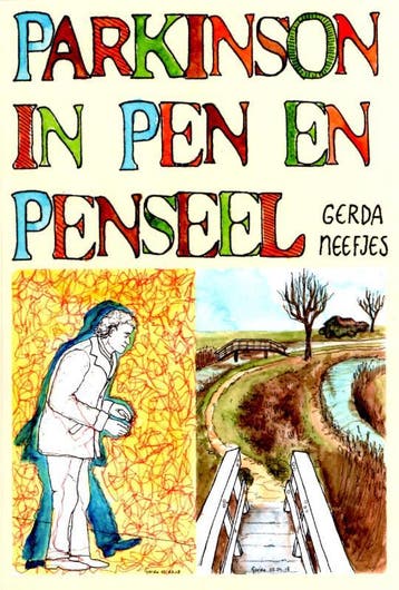 Parkinson in pen en penseel Gerda Neefjes - Gerda Neefjes, Boeken, Verzenden, Gelezen, Gerda Neefjes
