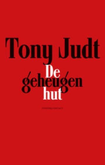 De geheugenhut - T. Judt 9789025435875, Verzenden, Zo goed als nieuw, T. Judt