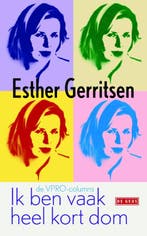 Ik ben vaak heel kort dom 9789044526387 Esther Gerritsen, Verzenden, Gelezen, Esther Gerritsen