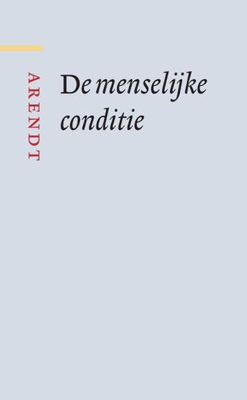 De menselijke conditie / Grote klassieken - Hannah Arendt, Verzenden, Zo goed als nieuw, Hannah Arendt