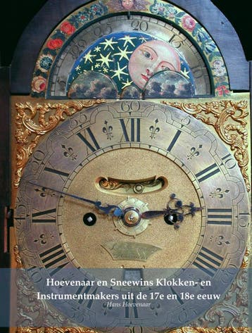 Hoevenaar En Sneewins Klokken- En Instrumentmakers Uit De 17, Ophalen of Verzenden, Nieuw, Hans Hoevenaar