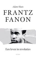 9789025913076 Frantz Fanon | Tweedehands, Verzenden, Zo goed als nieuw, Adam Shatz