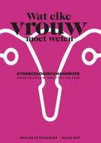 Wat elke vrouw moet weten 9789021567884 Pauline Ottervanger, Boeken, Verzenden, Zo goed als nieuw, Pauline Ottervanger