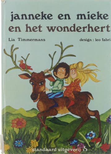 Janneke en mieke en het wonderhert - Timmermans, Verzenden, Gelezen, Timmermans
