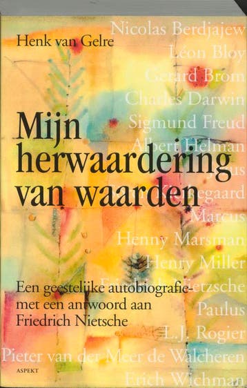 Mijn herwaardering van waarden - H. van Gelre 9789059111127, Verzenden, Gelezen, H. van Gelre