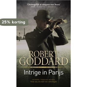 Intrige in Parijs / Wijde wereld trilogie / 1 - Robert, Verzenden, Zo goed als nieuw, Robert Goddard