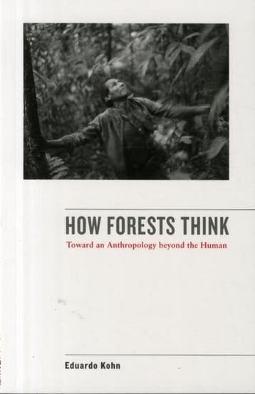 How Forests Think - Eduardo Kohn 9780520276116, Verzenden, Zo goed als nieuw, Eduardo Kohn