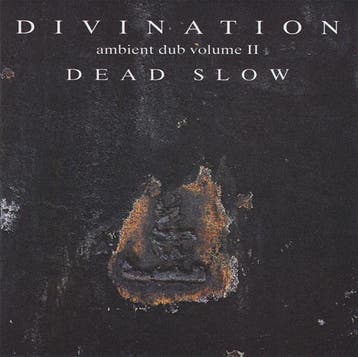 cd - Divination - Ambient Dub Volume II - Dead Slow, Verzenden, Zo goed als nieuw