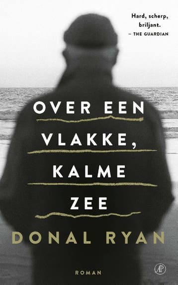 Over een vlakke, kalme zee - Donal Ryan 9789029540483, Verzenden, Gelezen, Donal Ryan