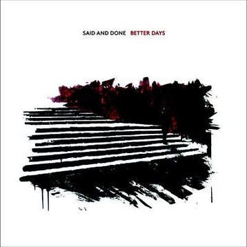 Said And Done - Better Days, Ophalen of Verzenden, Gebruikt