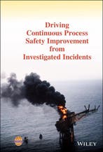 Driving Continuous Process Safety Improvement From, Verzenden, Zo goed als nieuw, Ccps