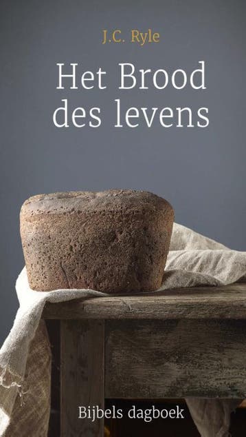 Het Brood des levens - J.C. Ryle 9789087188115, Verzenden, Zo goed als nieuw, J.C. Ryle