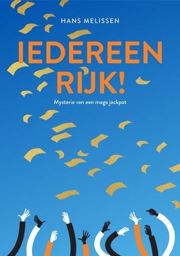 Iedereen Rijk - Hans Melissen 9789077701089, Verzenden, Gelezen, Hans Melissen