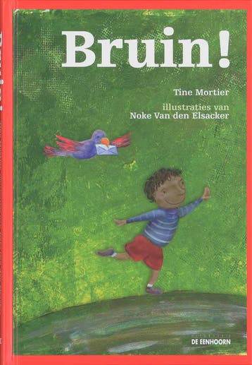 Bruin! - Tine Mortier 9789058384799, Boeken, Kinderboeken | Jeugd | onder 10 jaar, Verzenden, Gelezen, Tine Mortier