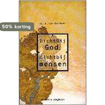 DICHTBIJ GOD DICHTBIJ MENSEN - VAN DER VEER 9789029714204, Verzenden, Gelezen, VAN DER VEER
