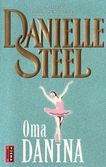 Oma Danina / Poema roman - Danielle Steel 9789024542031, Verzenden, Gelezen, Danielle Steel