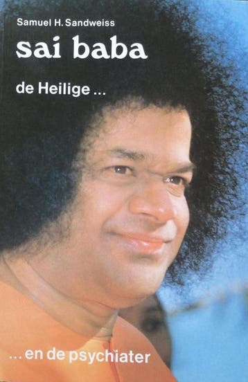 SAI BABA, DE HEILIGE EN DE PSYCHIATER - S.H. Sandweiss, Boeken, Verzenden, Gelezen, S.H. Sandweiss
