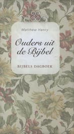 Ouders uit de Bijbel 9789462782570 Matthew Henry, Boeken, Godsdienst en Theologie, Verzenden, Gelezen, Matthew Henry