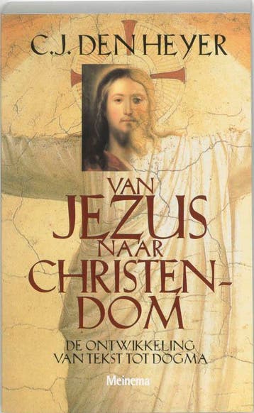 Van jezus naar christendom - C.J. den Heyer 9789021139395, Verzenden, Gelezen, C.J. den Heyer