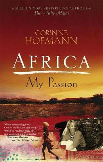 9781908129451 Africa My Passion Corinne Hofmann, Verzenden, Nieuw, Corinne Hofmann