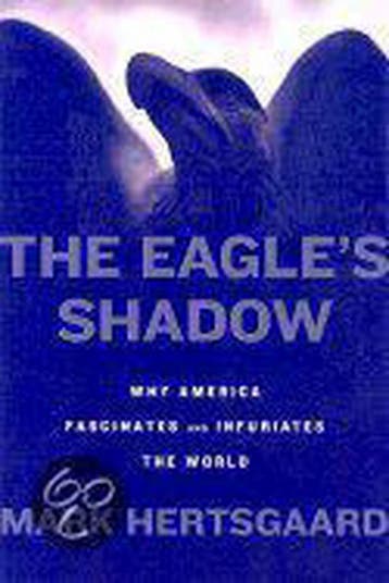 The Eagles Shadow 9780374103835 Mark Hertsgaard, Verzenden, Zo goed als nieuw, Mark Hertsgaard