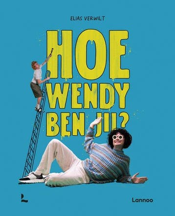 9789059961890 Hoe Wendy ben jij? | Tweedehands, Verzenden, Zo goed als nieuw, Elias Verwilt